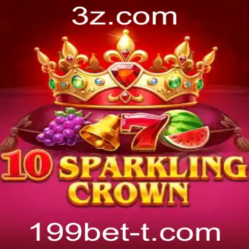 Explorando o Empolgante Mundo de 10SparklingCrown com 199bet